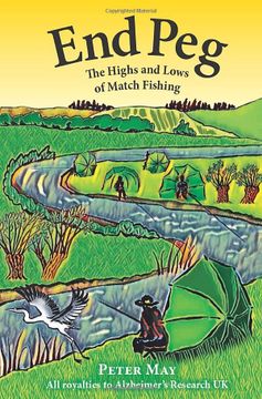portada End Peg: The Highs and Lows of a Match Angler 