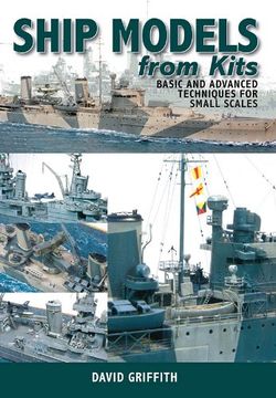 portada Ship Models from Kits: Basic and Advanced Techniques for Small Scales (in English)