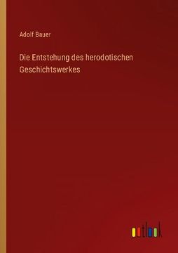 portada Die Entstehung des herodotischen Geschichtswerkes (in German)