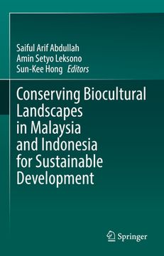 portada Conserving Biocultural Landscapes in Malaysia and Indonesia for Sustainable Development (en Inglés)