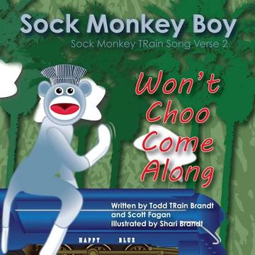portada Won't Choo Come Along: Sock Monkey TRain Song Verse 2 (en Inglés)