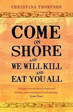 portada Come on Shore and We Will Kill and Eat You All