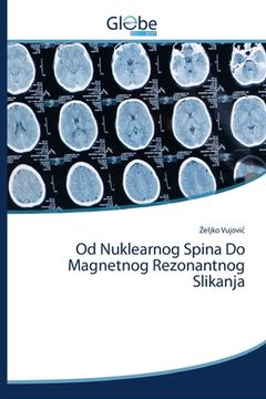 portada Od Nuklearnog Spina Do Magnetnog Rezonantnog Slikanja (en Bosnia)
