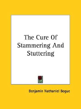 portada the cure of stammering and stuttering (en Inglés)