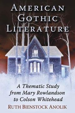 portada American Gothic Literature: A Thematic Study From Charles Brockden Brown to Colson Whitehead (en Inglés)
