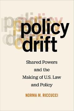 portada Policy Drift: Shared Powers and the Making of U.S. Law and Policy
