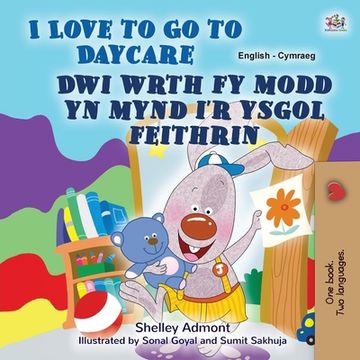 portada I Love to Go to Daycare (English Welsh Bilingual Book for children)