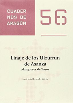portada Linaje De Los Ulzurrun De Asanza. Marqueses De Tosos (Cuadernos de Aragón)