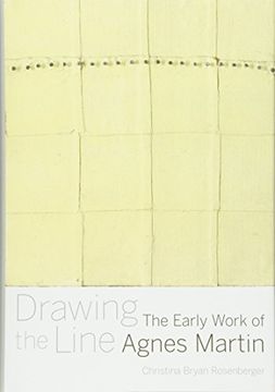 portada Drawing the Line: The Early Work of Agnes Martin