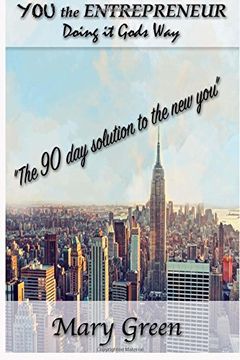 portada YOU the ENTREPRENEUR: Doing it Gods Way "The 90 day solution to the new YOU”