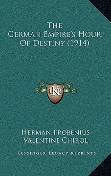 portada the german empire's hour of destiny (1914) (en Inglés)