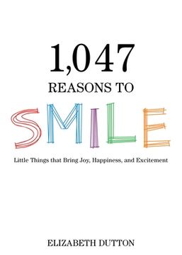portada 1,047 Reasons to Smile (en Inglés)
