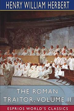 portada The Roman Traitor, Volume ii (Esprios Classics) (in English)