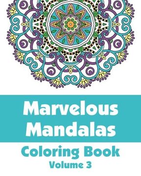 portada Marvelous Mandalas Coloring Book: Volume 3 (Art-Filled Fun Coloring Books)
