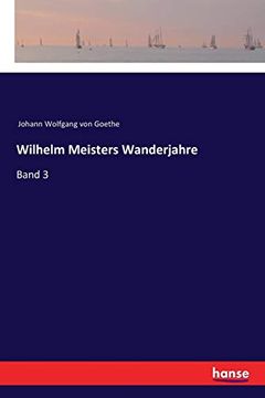 portada Wilhelm Meisters Wanderjahre: Band 3 (en Alemán)