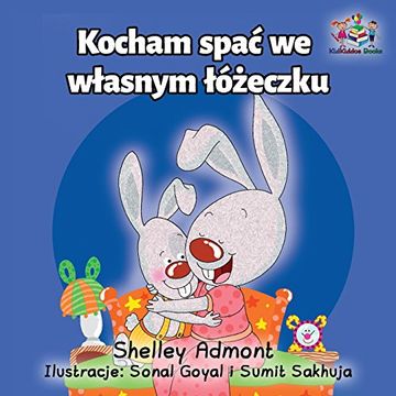 portada I Love to Sleep in My Own Bed: Polish Language Children's Book (Polish Bedtime Collection)