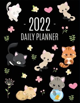 portada Cats Daily Planner 2022: Make 2022 a Meowy Year! Cute Kitten Year Organizer: January-December (12 Months) (en Inglés)