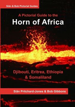 portada The Horn of Africa: A Pictorial Guide to Djibouti, Eritrea, Ethiopia and Somaliland (in English)