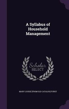 portada A Syllabus of Household Management (en Inglés)