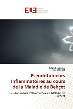 portada Pseudotumeurs Inflammatoires au Cours de la Maladie de Behçet: Pseudotumeurs Inflammatoires & Maladie de Behçet (in French)