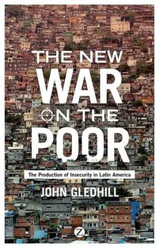 portada The New War on the Poor: The Production of Insecurity in Latin America (en Inglés)