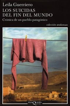 portada Los Suicidas del fin del Mundo: Cronica de un Pueblo Patagonico (in Spanish)