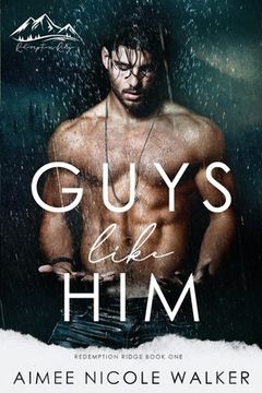 portada Guys Like Him (Redemption Ridge Book One) (en Inglés)