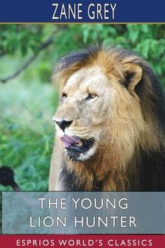 portada The Young Lion Hunter (Esprios Classics) (en Inglés)