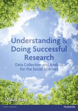 portada Understanding and Doing Successful Research: Data Collection and Analysis for the Social Sciences (en Inglés)
