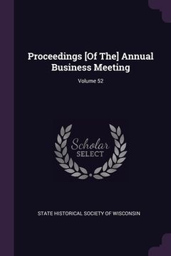 portada Proceedings [Of The] Annual Business Meeting; Volume 52 (in English)