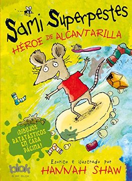 portada Sami Superpestes. Héroe de Alcantarilla / He's a Sewer Hero (in Spanish)