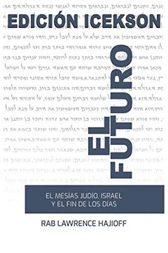 portada El Futuro: El Mesias Judio, Israel y el fin de los Dias.