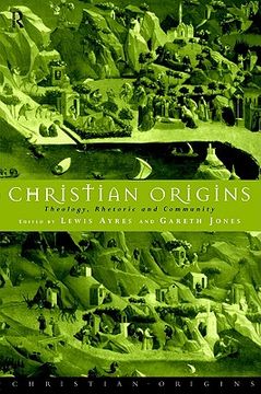 portada christian origins: theology, rhetoric and community (en Inglés)