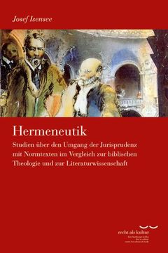 portada Hermeneutik: Studien Uber Den Umgang Der Jurisprudenz Mit Normtexten Im Vergleich Zur Biblischen Theologie Und Zur Literaturwissens (en Alemán)
