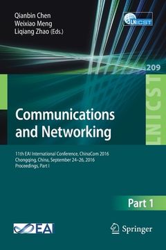 portada Communications and Networking: 11th Eai International Conference, Chinacom 2016, Chongqing, China, September 24-26, 2016, Proceedings, Part I (in English)