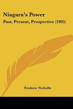 portada niagara's power: past, present, prospective (1905)