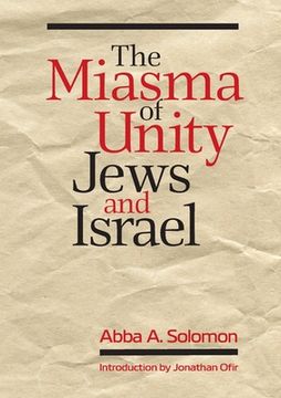portada The Miasma of Unity: Jews and Israel (en Inglés)