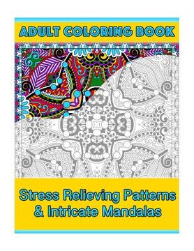 portada Adult Coloring Book: Stress Relieving Patterns & Intricate Mandalas