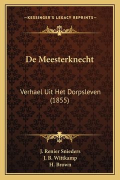portada De Meesterknecht: Verhael Uit Het Dorpsleven (1855)