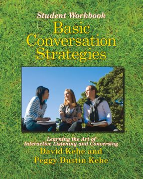 portada Basic Conversation Strategies: Learning the Art of Interactive Listening and Conversing (en Inglés)