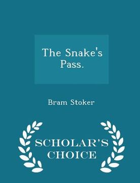 portada The Snake's Pass. - Scholar's Choice Edition (en Inglés)