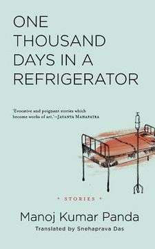 portada One Thousand Days in a Refrigerator: Stories (in English)