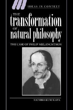 portada The Transformation of Natural Philosophy Hardback: The Case of Philip Melanchthon (Ideas in Context) (en Inglés)