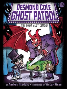 portada The Show Must Demon! (18) (Desmond Cole Ghost Patrol) (en Inglés)