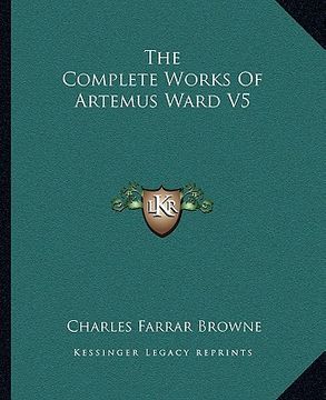 portada the complete works of artemus ward v5 (en Inglés)