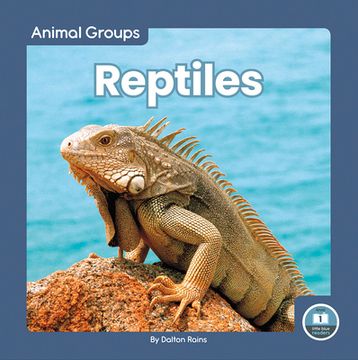 portada Reptiles (Animal Groups; Little Blue Readers, Level 1) (in English)