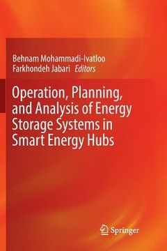 portada Operation, Planning, and Analysis of Energy Storage Systems in Smart Energy Hubs (en Inglés)