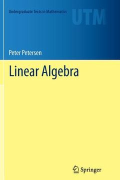 portada Linear Algebra (undergraduate Texts In Mathematics) (in English)