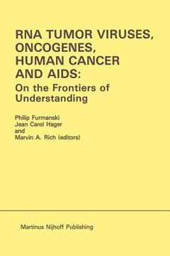 portada RNA Tumor Viruses, Oncogenes, Human Cancer and Aids: On the Frontiers of Understanding: Proceedings of the International Conference on RNA Tumor Virus (en Inglés)