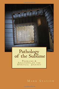 portada Pathology of the Sublime - Problems & Solutions on the Spiritual Journey: Volume 7 (Ihs Study Guides Series) 